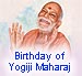 Birthday of Yogiji Maharaj