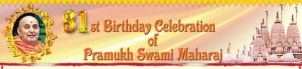 81st Birthday Celebration of Pramukh Swami Maharaj