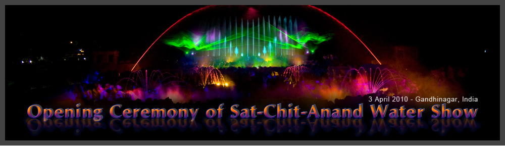 Opening Ceremony of Sat-Chit-Anand Water Show, Gandhinagar, India