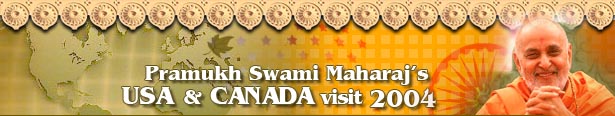 Pramukh Swami Maharaj's USA & Canada Visit 2004